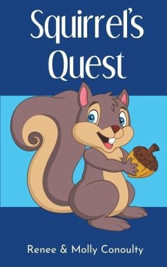 Squirrel's Quest - Conoulty, Renee; Conoulty, Molly