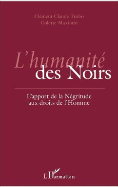 L'humanité des Noirs - Maximin, Colette; Trobo, Clément Claude