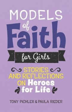 Models of Faith for Girls - Pilcher, Tony; Rieder, Paula