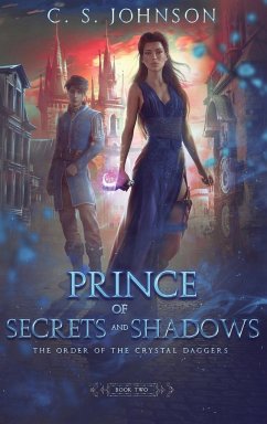 Prince of Secrets and Shadows - Johnson, C. S.