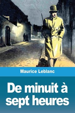 De minuit à sept heures - Leblanc, Maurice