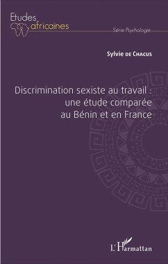 Discrimination sexiste au travail : une étude comparée au Bénin et en France - de Chacus, Sylvie