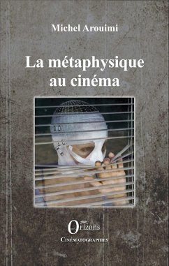 La métaphysique au cinéma - Arouimi, Michel