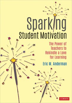 Sparking Student Motivation - Anderman, Eric M. (The Ohio State University, USA)