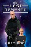 The Last Gryphon: Volume 1 The Last Gryphon: Volume 1