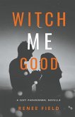 Witch Me Good
