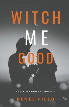 Witch Me Good - Field, Renee