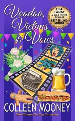 Voodoo, Victims & Vows: The New Orleans Go Cup Chronicles - Mooney, Colleen