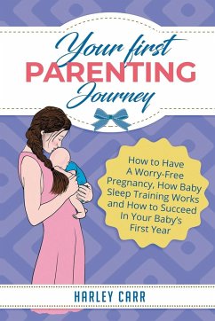 Your First Parenting Journey - Carr, Harley