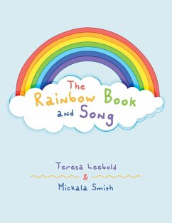 The Rainbow Book and Song - Leebold, Teresa; Smith, Mickala