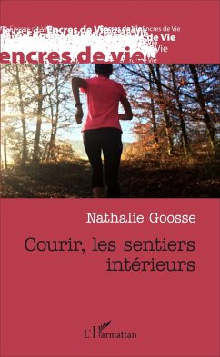Courir, les sentiers intérieurs - Goosse, Nathalie