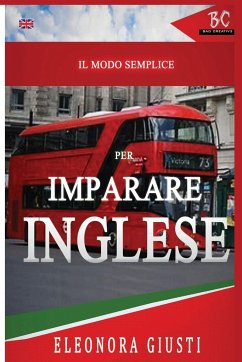 Il Modo Semplice per Imparare L'Inglese - Giusti, Eleonora