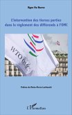 L'intervention des tierces parties dans le règlement des différends à l'OMC