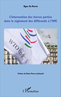L'intervention des tierces parties dans le règlement des différends à l'OMC - Ngoc Ha Nguyen