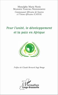 Pour l'unité, le développement et la paix en Afrique - Madopo Yahuma Nzondomyo, Monulphe Marie Nerée