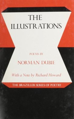 The Illustrations: Poems - Dubie, Norman