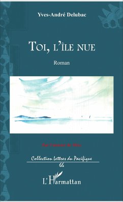 Toi, l'île nue - Delubac, Yves André