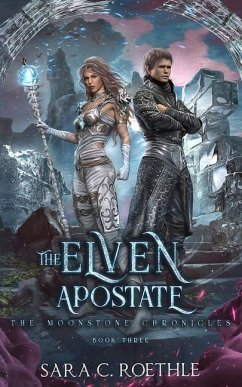 The Elven Apostate - Roethle, Sara C.