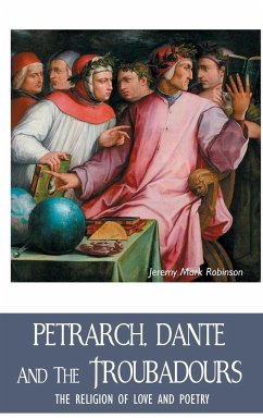 PETRARCH, DANTE AND THE TROUBADOURS