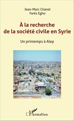 A la recherche de la société civile en Syrie - Egho, Farès