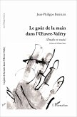 Le goût de la main dans l'Oeuvre-Valéry