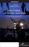 Éric Vigner, un théâtre plasticien