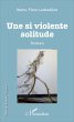 Une si violente solitude - Bild 1