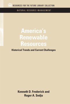 America's Renewable Resources: Historical Trends and Current Challenges - Frederick, Kenneth D.; Sedjo, Roger A.