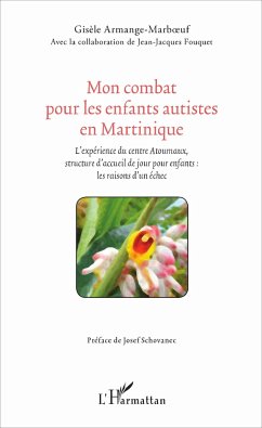 Mon combat pour les enfants autistes en Martinique - Armange-Marb¿uf, Gisèle