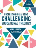 Understanding and Using Challenging Educational Theories