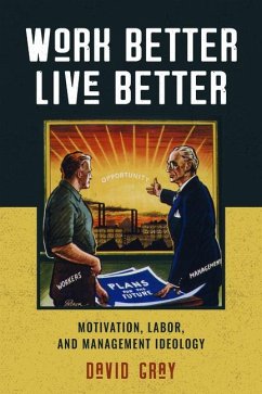 Work Better, Live Better - Gray, David A