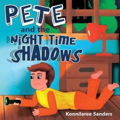 Pete and the Night Time Shadows - Sanders, Konnilaree Walker