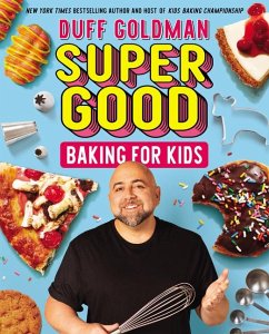 Super Good Baking for Kids - Goldman, Duff