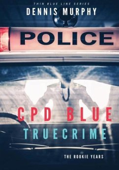 Cpd Blue: True Crime - Murphy, Dennis Patrick