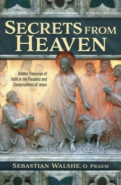 Secrets from Heaven: Hidden Tr - Walshe, Father Sebastian