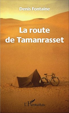 La route de Tamanrasset - Fontaine, Denis