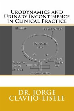 Urodynamics and Urinary Incontinence in Clinical Practice - Badia, Hugo; Chiba, Wilson; Craviotto, Fernando