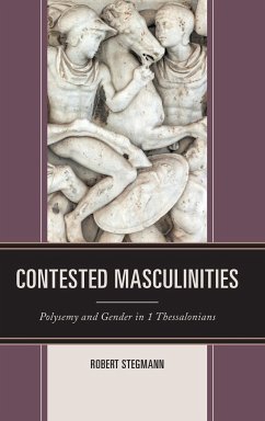 Contested Masculinities - Stegmann, Robert