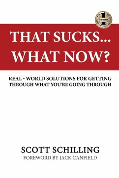 THAT SUCKS - WHAT NOW? - Schilling, Scott