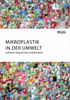 Mikroplastik in der Umwelt. Herkunft, Verbleib und Auswirkungen (eBook, PDF)