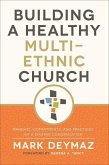 Building a Healthy Multi-Ethnic Church: Mandate, Commitments, and Practices of a Diverse Congregation