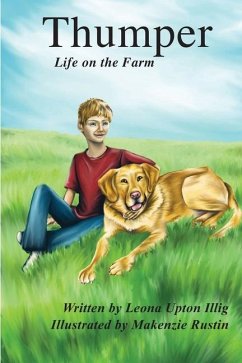 Thumper: Life on the Farm - Illig, Leona Upton