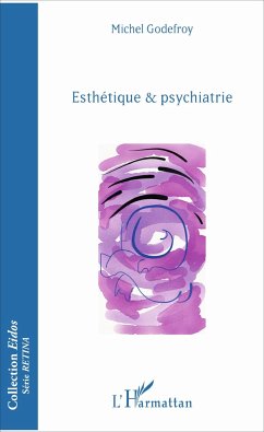 Esthétique & psychiatrie - Godefroy, Michel