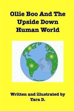 Ollie Boo And The Upside Down Human World - D., Tara