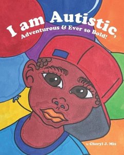 I am Autistic, Adventurous and Ever so Bold! - Mix-West, Kendra