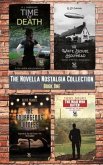 The Novella Nostalgia Collection: The Man Who Hated; The Courageous Witness; The White House, Holyhead; Time of Death