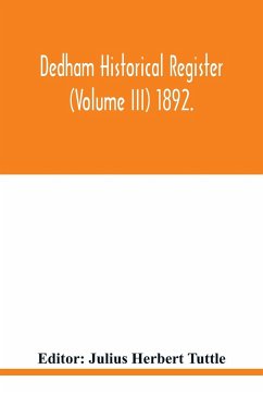 Dedham historical register (Volume III) 1892.