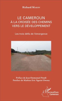 Le Cameroun à la croisée des chemins vers le développement - Makon, Richard