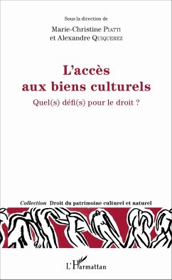 L'accès aux biens culturels - Piatti, Marie-Christine; Quiquerez, Alexandre