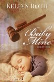 Baby Mine: a historical drama set in late 1940s America (eBook, ePUB) Baby Mine: a historical drama set in late 1940s America (eBook, ePUB)